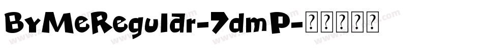 ByMeRegular-7dmP字体转换