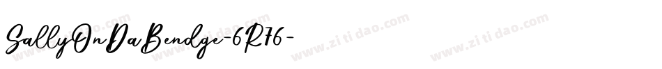 SallyOnDaBendge-6R76字体转换