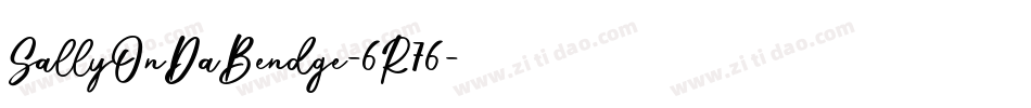 SallyOnDaBendge-6R76字体转换
