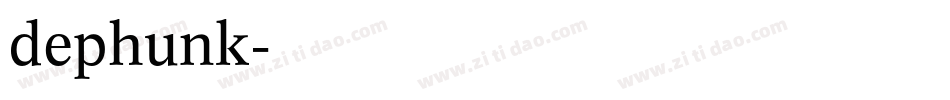 dephunk字体转换