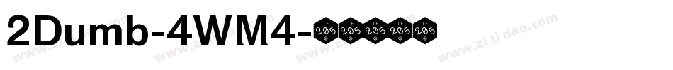 2Dumb-4WM4字体转换
