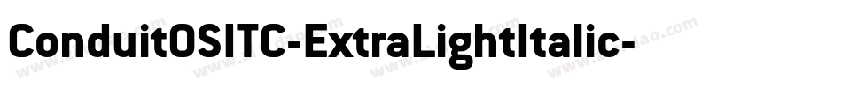 ConduitOSITC-ExtraLightItalic字体转换