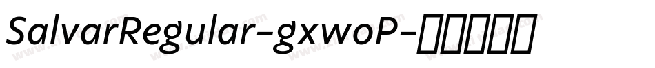 SalvarRegular-gxwoP字体转换
