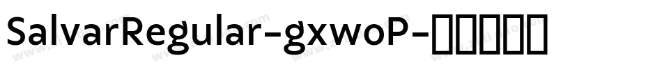 SalvarRegular-gxwoP字体转换