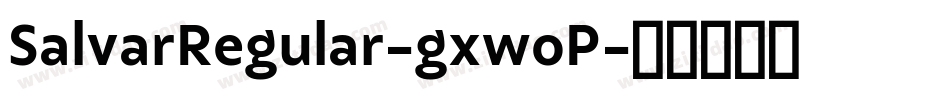 SalvarRegular-gxwoP字体转换