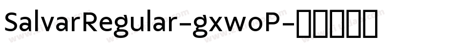 SalvarRegular-gxwoP字体转换