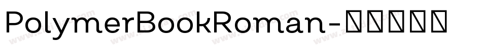 PolymerBookRoman字体转换