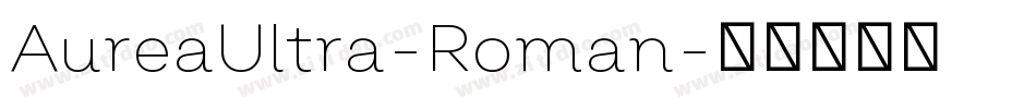 AureaUltra-Roman字体转换