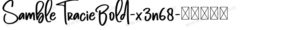 SambleTracieBold-x3n68字体转换