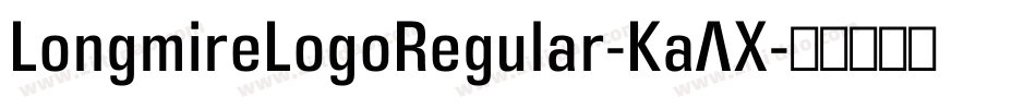 LongmireLogoRegular-KaAX字体转换 LongmireLogoRegular-KaAX字体转换