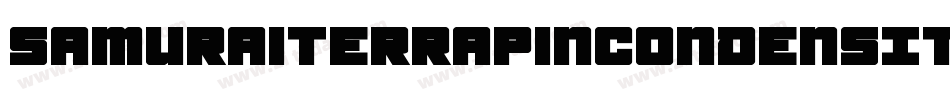 SamuraiTerrapinCondensItal-Ypxv字体转换 SamuraiTerrapinCondensItal-Ypxv字体转换