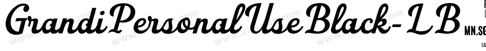 GrandiPersonalUseBlack-LB53字体转换 GrandiPersonalUseBlack-LB53字体转换