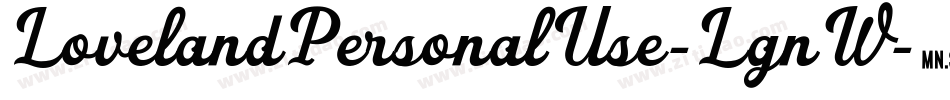 LovelandPersonalUse-LgnW字体转换 LovelandPersonalUse-LgnW字体转换