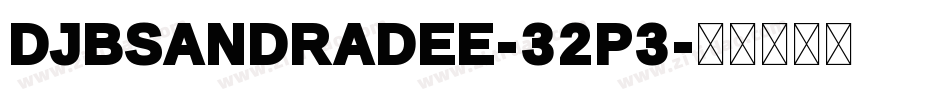 DjbSandraDee-32P3字体转换