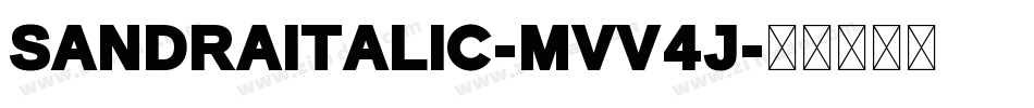 SandraItalic-MVV4J字体转换