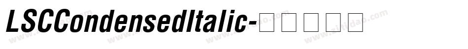LSCCondensedItalic字体转换
