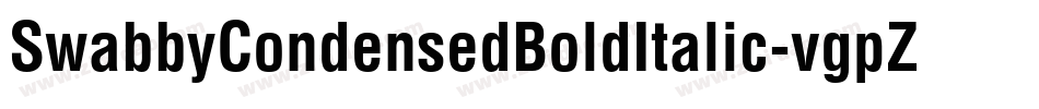 SwabbyCondensedBoldItalic-vgpZ字体转换 SwabbyCondensedBoldItalic-vgpZ字体转换