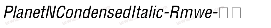 PlanetNCondensedItalic-Rmwe字体转换