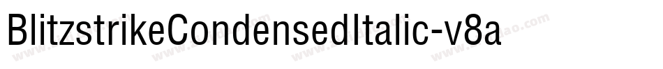 BlitzstrikeCondensedItalic-v8aA字体转换 BlitzstrikeCondensedItalic-v8aA字体转换