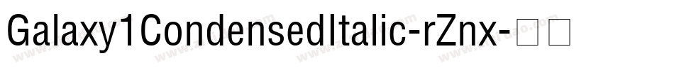 Galaxy1CondensedItalic-rZnx字体转换