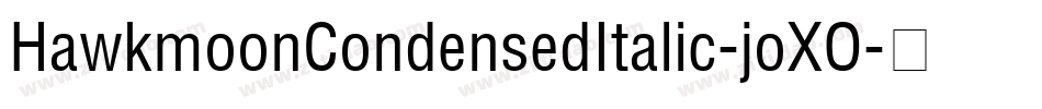 HawkmoonCondensedItalic-joXO字体转换
