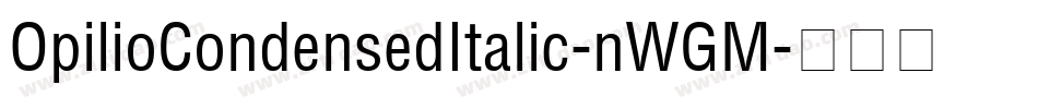 OpilioCondensedItalic-nWGM字体转换