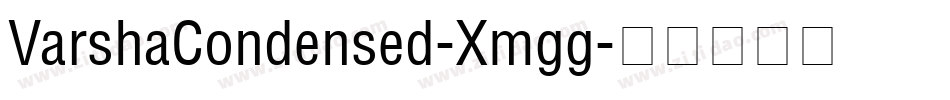 VarshaCondensed-Xmgg字体转换