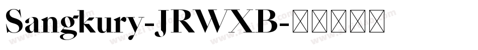 Sangkury-JRWXB字体转换