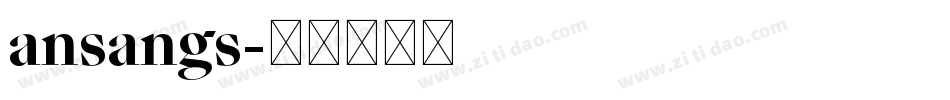 ansangs字体转换