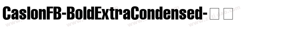 CaslonFB-BoldExtraCondensed字体转换