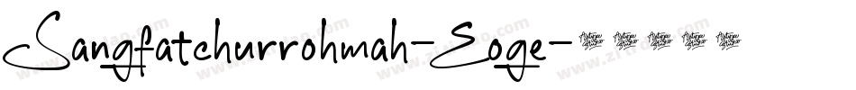 Sangfatchurrohmah-Eoge字体转换