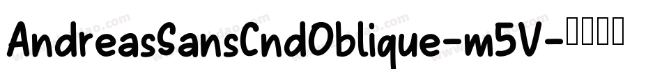 AndreasSansCndOblique-m5V字体转换