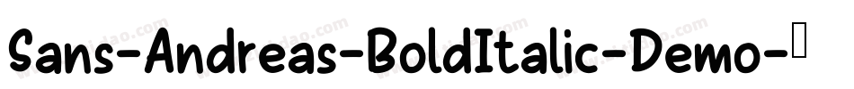 Sans-Andreas-BoldItalic-Demo字体转换