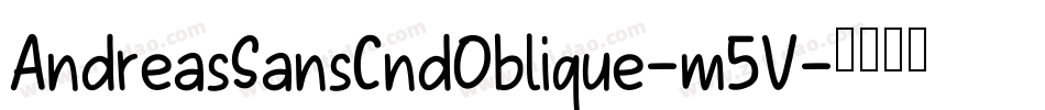 AndreasSansCndOblique-m5V字体转换