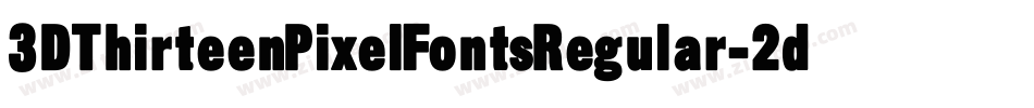 3DThirteenPixelFontsRegular-2dPv字体转换 3DThirteenPixelFontsRegular-2dPv字体转换