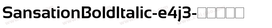 SansationBoldItalic-e4j3字体转换