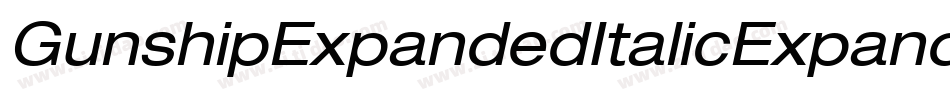 GunshipExpandedItalicExpandedItalic-r63B字体转换 GunshipExpandedItalicExpandedItalic-r63B字体转换