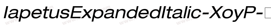 IapetusExpandedItalic-XoyP字体转换