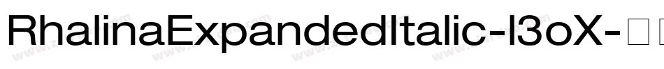 RhalinaExpandedItalic-l3oX字体转换 RhalinaExpandedItalic-l3oX字体转换