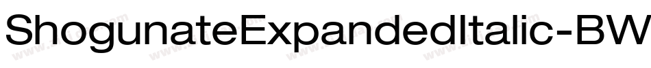 ShogunateExpandedItalic-BWBw5字体转换 ShogunateExpandedItalic-BWBw5字体转换