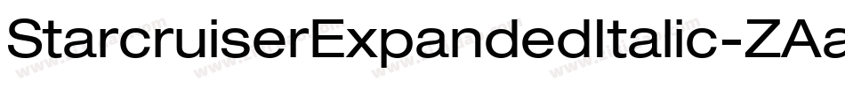 StarcruiserExpandedItalic-ZAaJ字体转换 StarcruiserExpandedItalic-ZAaJ字体转换