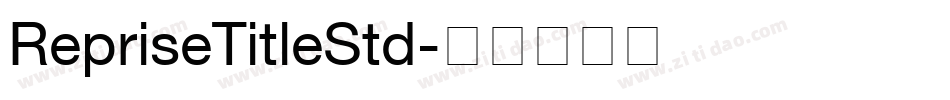 RepriseTitleStd字体转换