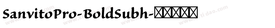 SanvitoPro-BoldSubh字体转换
