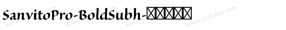 SanvitoPro-BoldSubh字体转换
