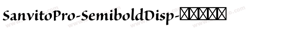 SanvitoPro-SemiboldDisp字体转换