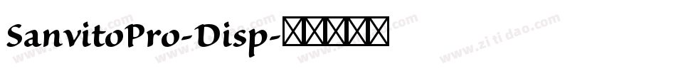 SanvitoPro-Disp字体转换 SanvitoPro-Disp字体转换