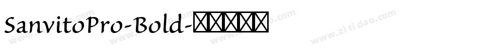 SanvitoPro-Bold字体转换 SanvitoPro-Bold字体转换