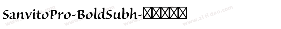 SanvitoPro-BoldSubh字体转换