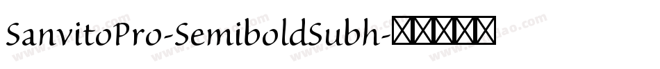 SanvitoPro-SemiboldSubh字体转换