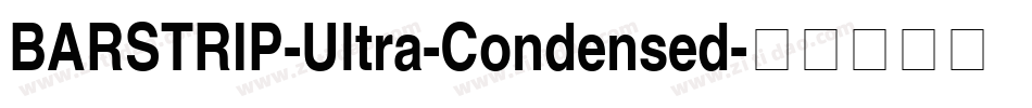 BARSTRIP-Ultra-Condensed字体转换